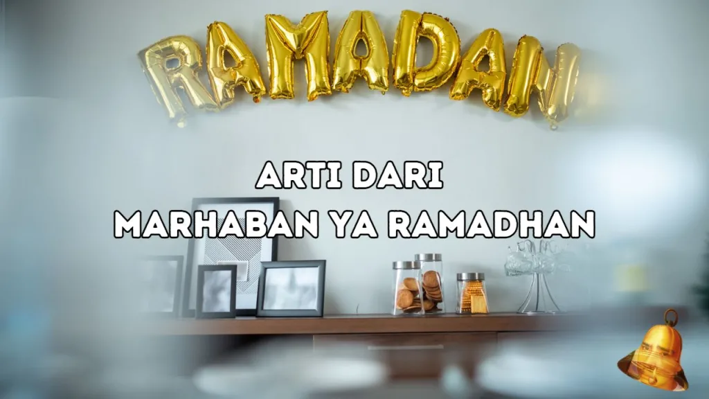 marhaban ya ramadhan marhaban syahru shiyam artinya