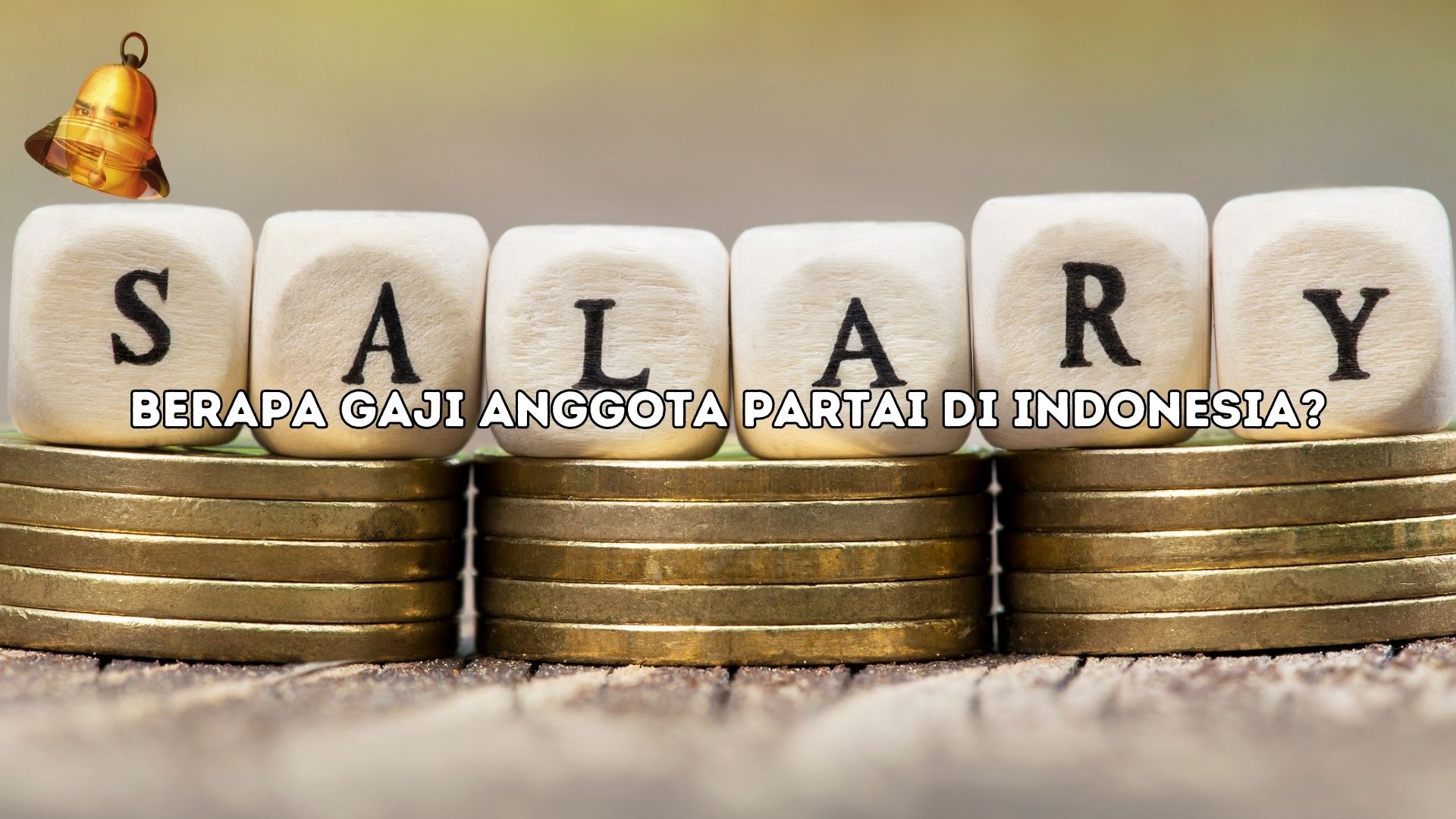Berapa gaji anggota partai di indonesia