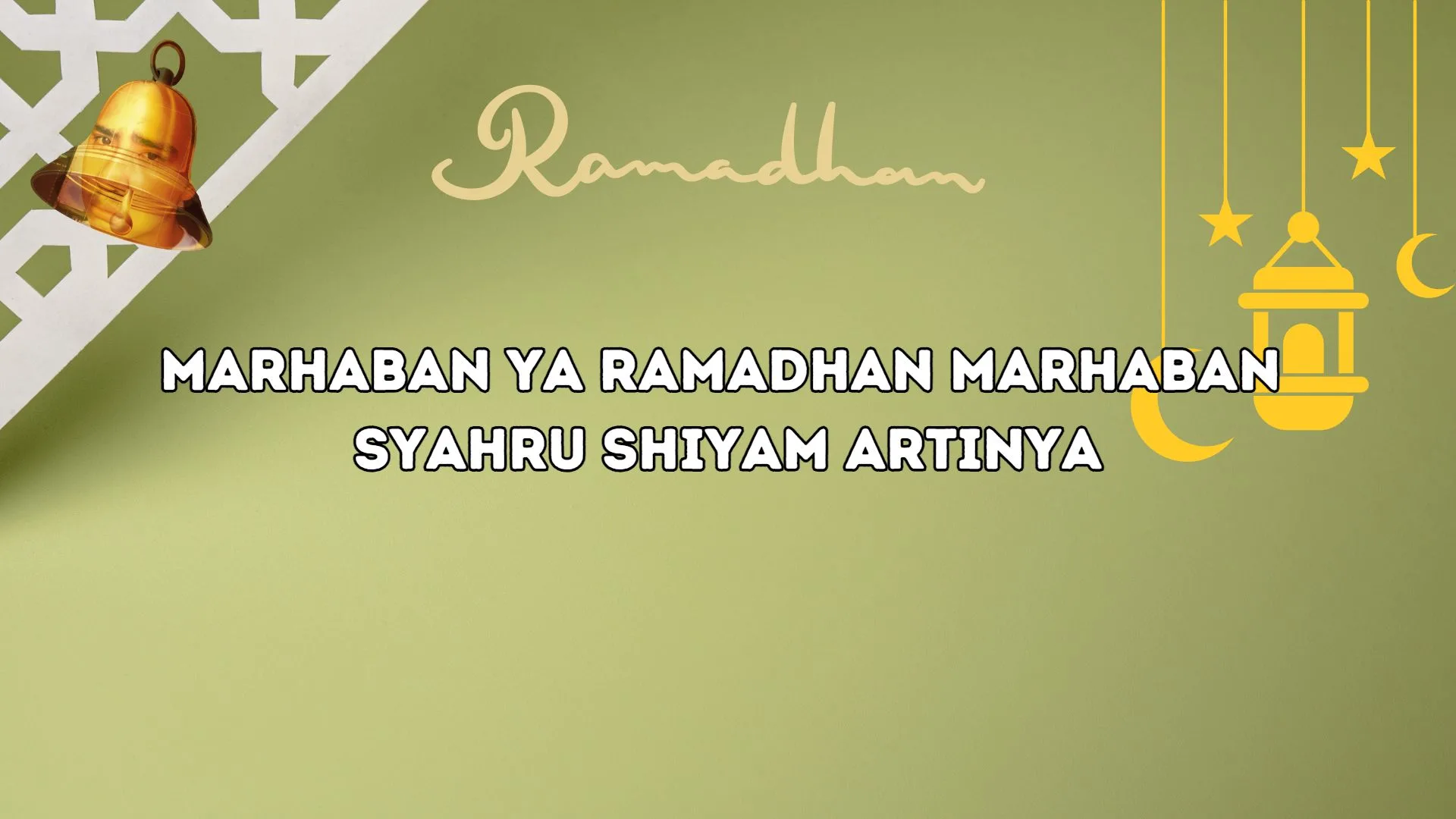 marhaban ya ramadhan marhaban syahru shiyam artinya