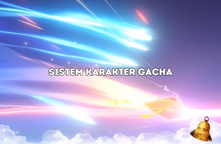 Sistem Karakter Gacha