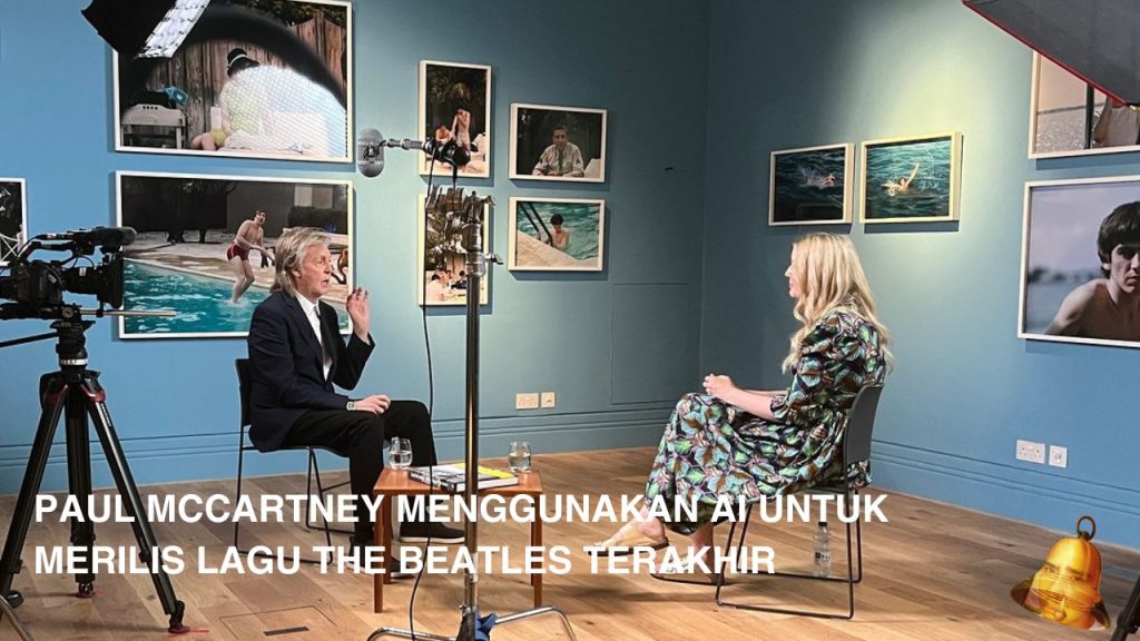 Paul McCartney Menggunakan AI untuk Merilis Lagu The Beatles Terakhir 2