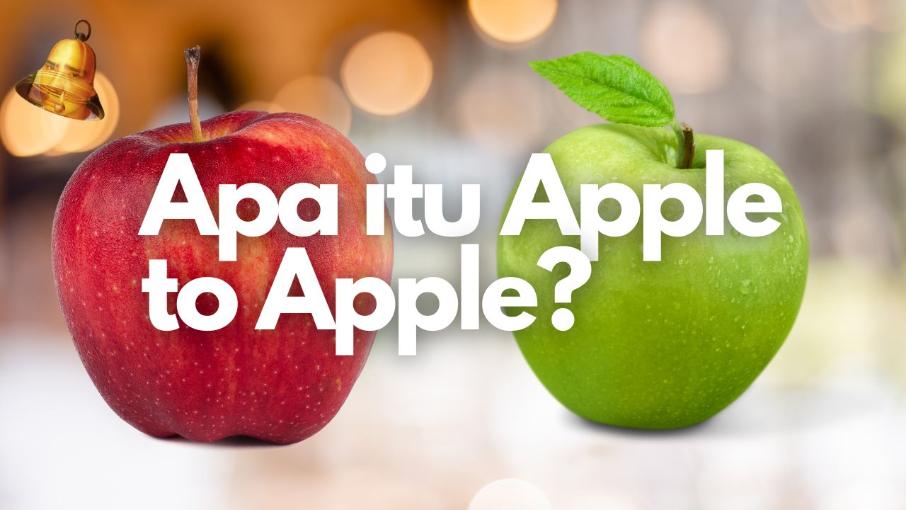 Apa itu Apple to Apple