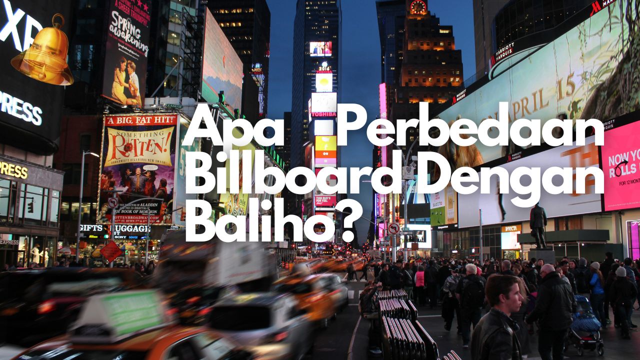 Apa Perbedaan Billboard Dengan Baliho?