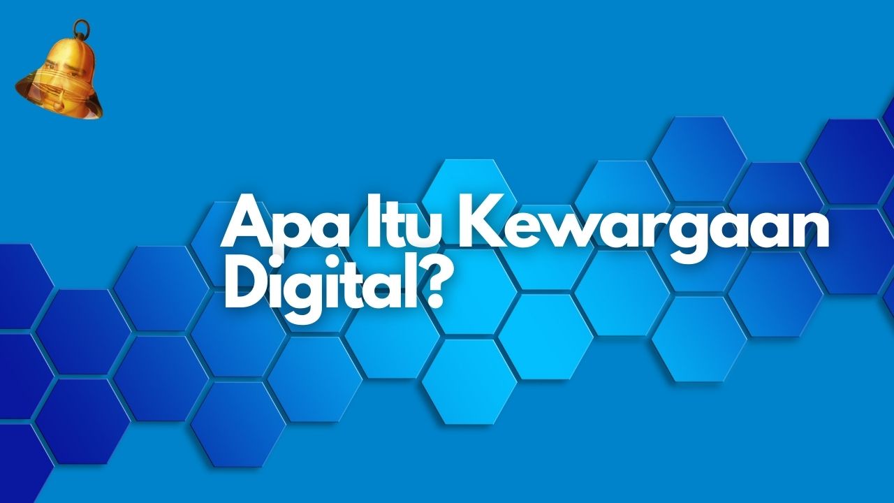 Apa Itu Kewargaan Digital?