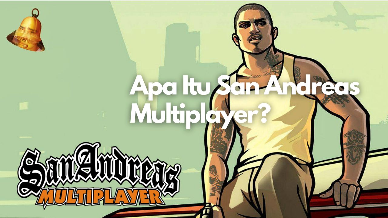 Apa Itu San Andreas Multiplayer?