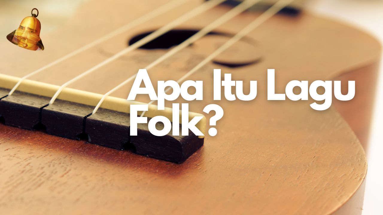 Apa Itu Lagu Folk?