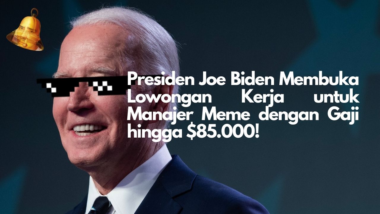 Presiden Joe Biden Membuka Lowongan Kerja untuk Manajer Meme dengan Gaji hingga $85.000