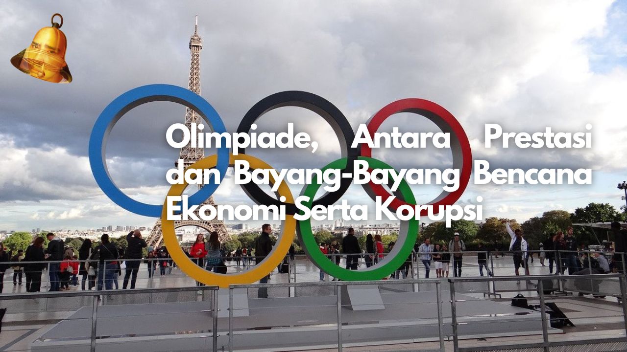 Olimpiade, Antara Prestasi dan Bayang-Bayang Bencana Ekonomi Serta Korupsi