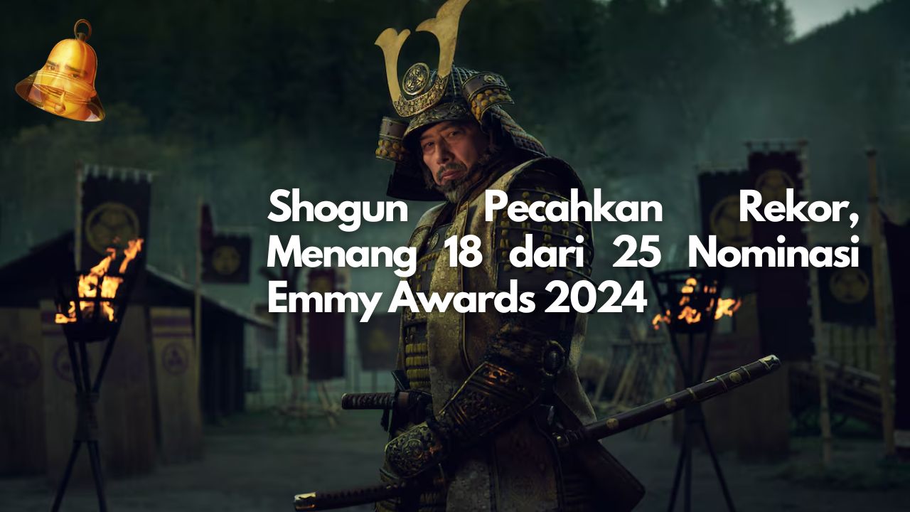 Shogun Pecahkan Rekor, Menang 18 dari 25 Nominasi Emmy Awards 2024