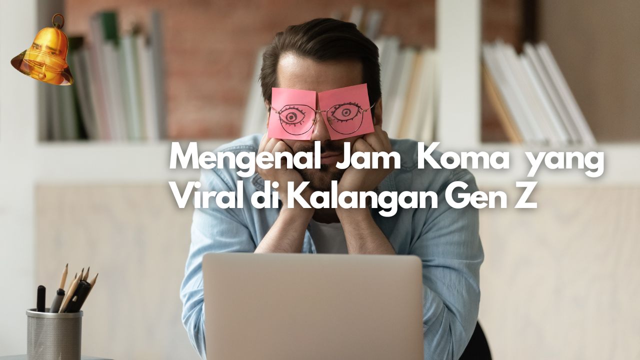 Mengenal Jam Koma yang Viral di Kalangan Gen Z