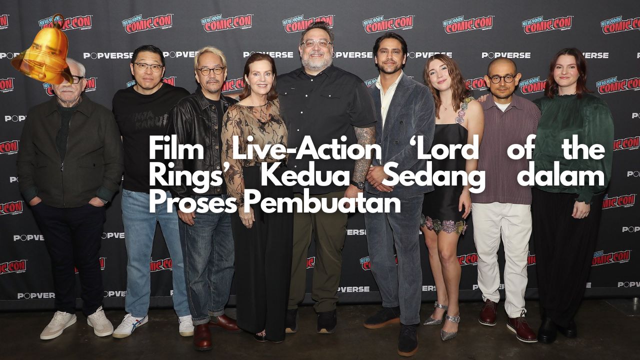 Film Live-Action ‘Lord of the Rings’ Kedua Sedang dalam Proses Pembuatan