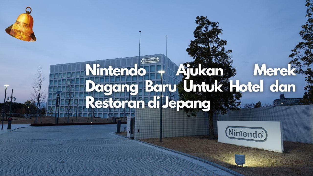 Nintendo Ajukan Merek Dagang Baru Untuk Hotel dan Restoran di Jepang