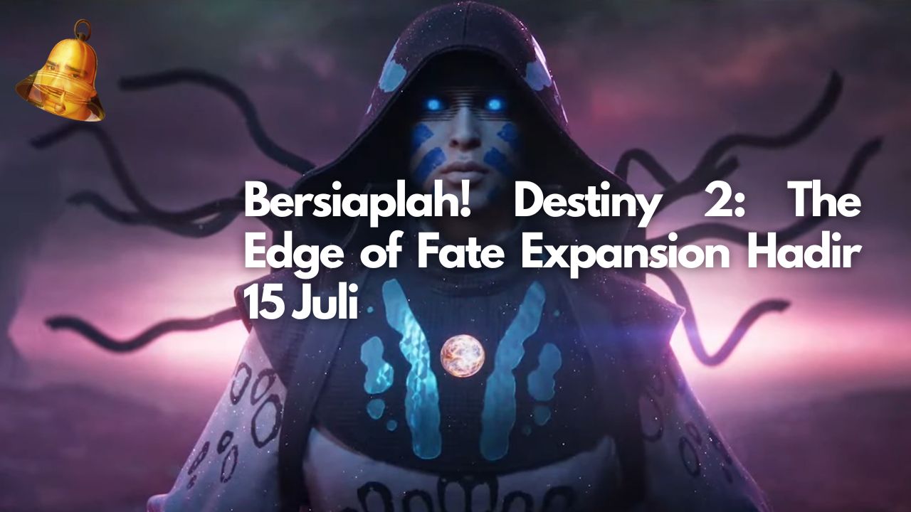 Bersiaplah! Destiny 2: The Edge of Fate Expansion Hadir 15 Juli