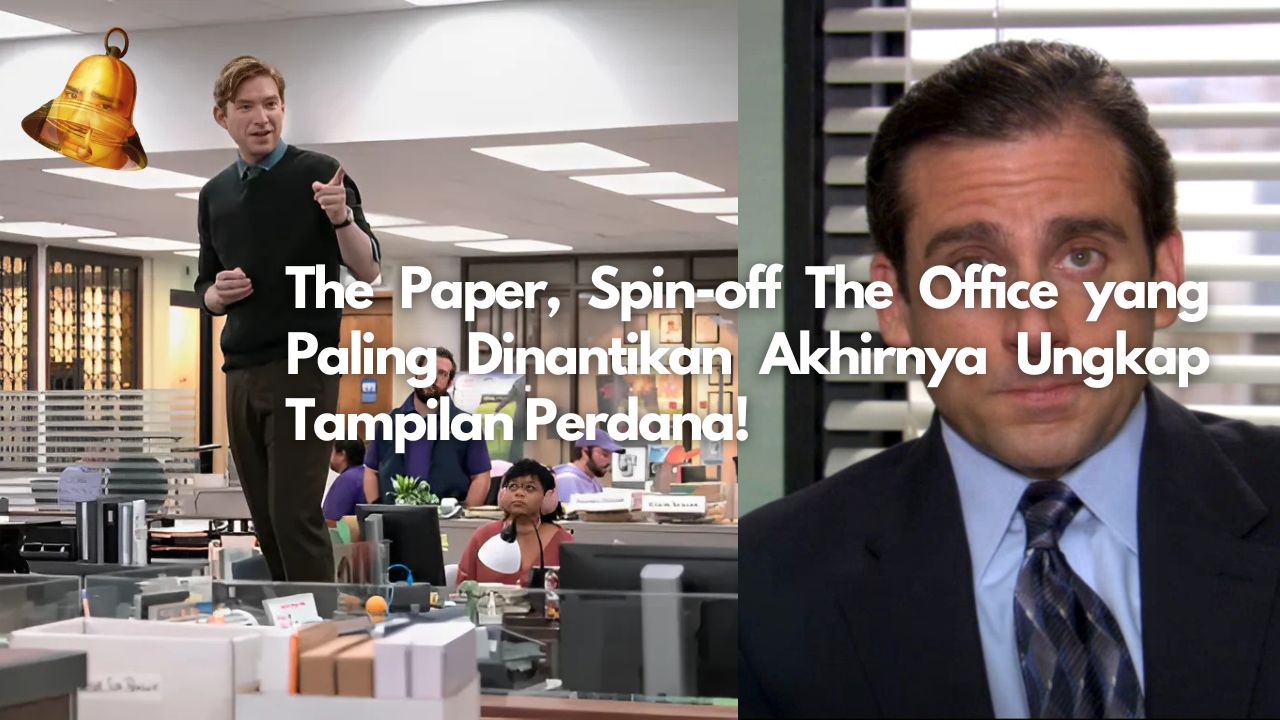 The Paper, Spin-off The Office yang Paling Dinantikan Akhirnya Ungkap Tampilan Perdana!