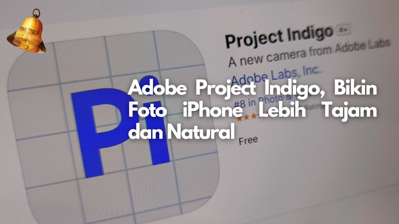 Adobe Project Indigo, Bikin Foto iPhone Lebih Tajam dan Natural
