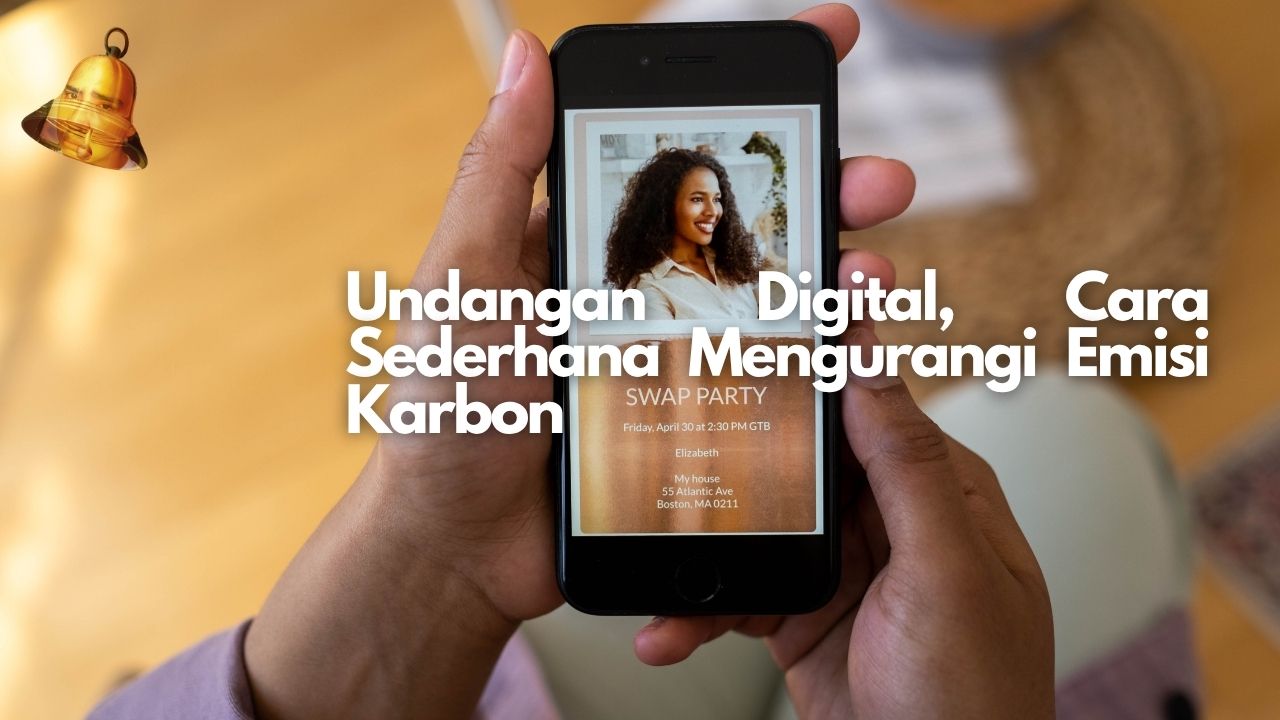 Undangan Digital, Cara Sederhana Mengurangi Emisi Karbon