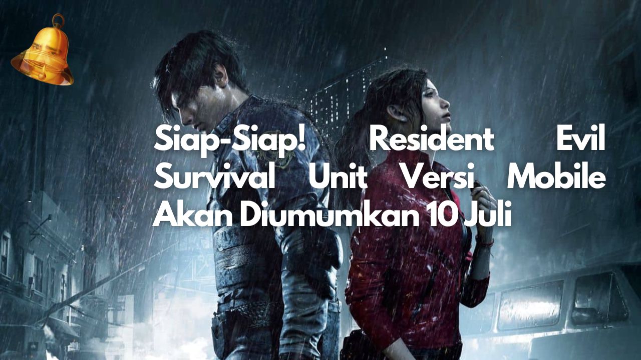 Siap-Siap! Resident Evil Survival Unit Versi Mobile Akan Diumumkan 10 Juli
