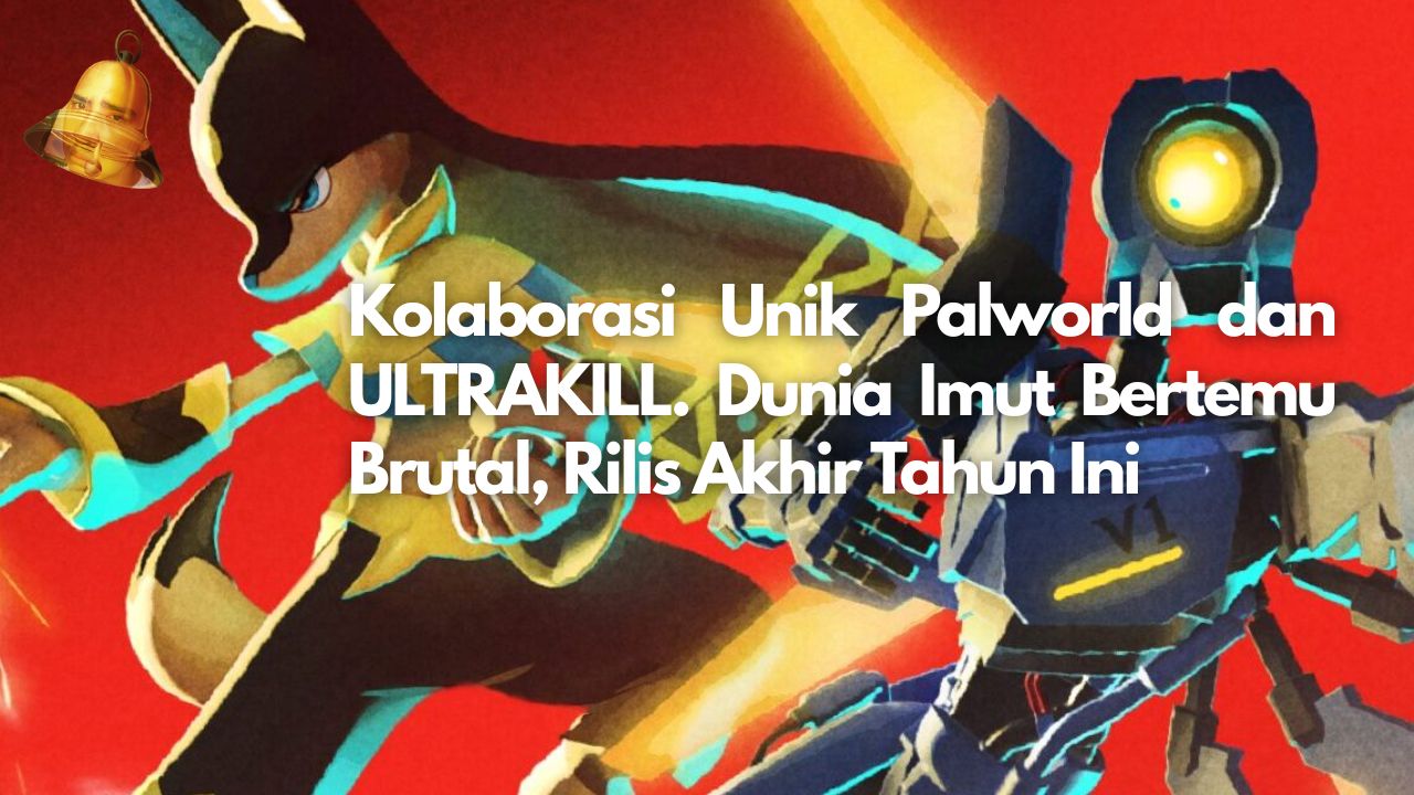 Kolaborasi Unik Palworld dan ULTRAKILL. Dunia Imut Bertemu Brutal, Rilis Akhir Tahun Ini